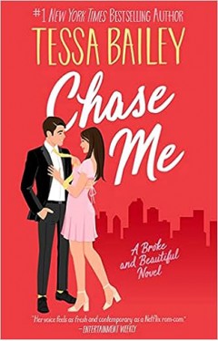 Chase Me: A Broke and Beautiful Novel: 1